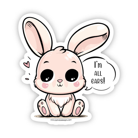 Cute ‘I’m All Ears’ Bunny Sticker - Adorable Rabbit Sticker