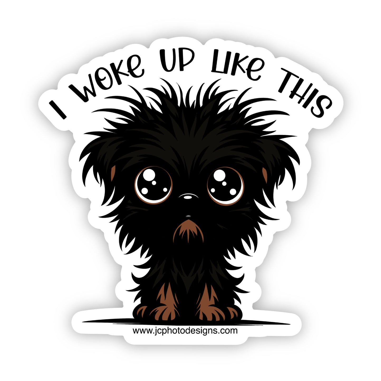 Humorous 'I Woke Up like This' Puppy Sticker